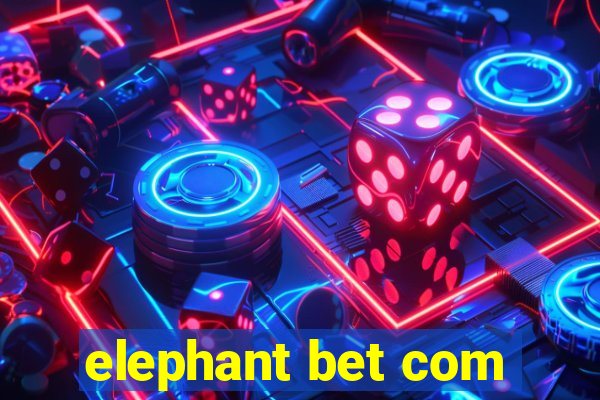 elephant bet com