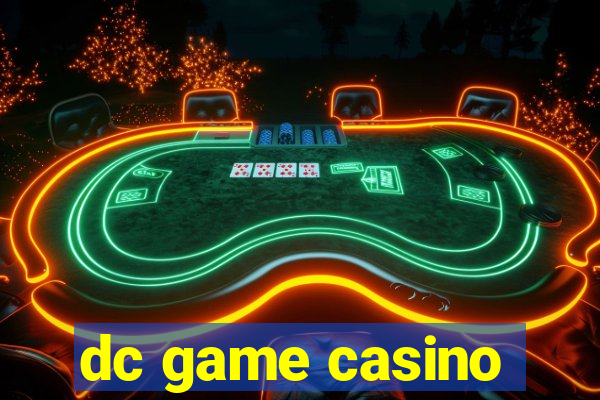 dc game casino