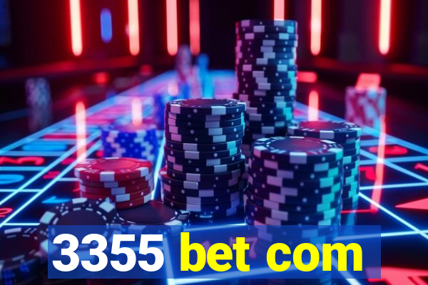 3355 bet com