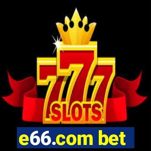 e66.com bet