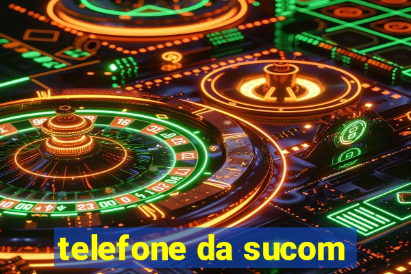 telefone da sucom