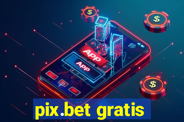 pix.bet gratis