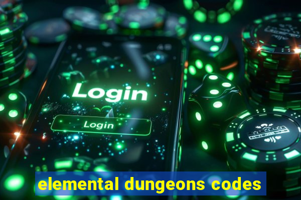 elemental dungeons codes