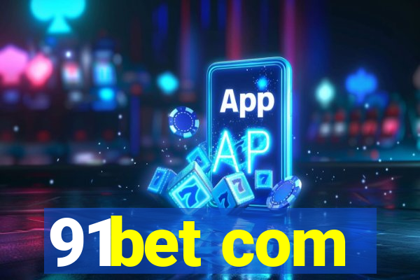 91bet com