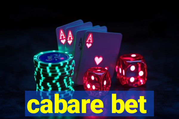 cabare bet