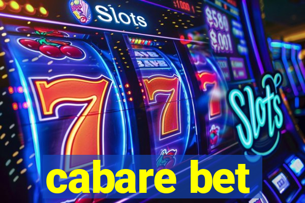 cabare bet