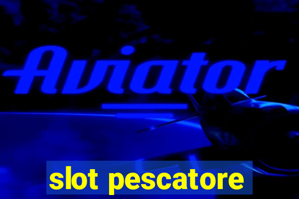 slot pescatore