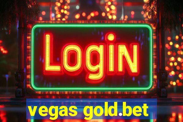 vegas gold.bet