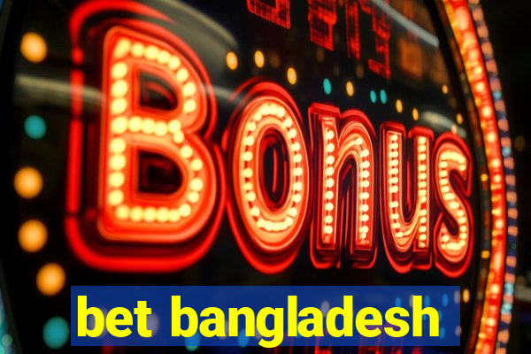 bet bangladesh