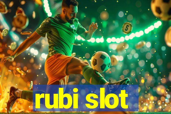 rubi slot