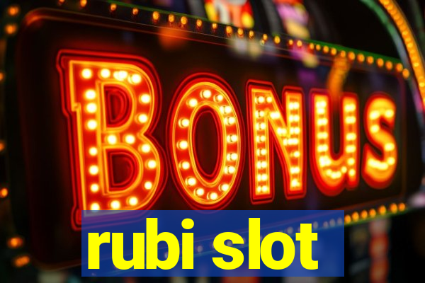 rubi slot