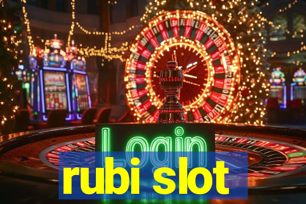 rubi slot