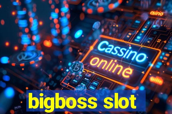 bigboss slot