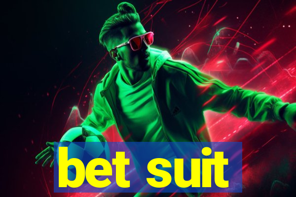 bet suit