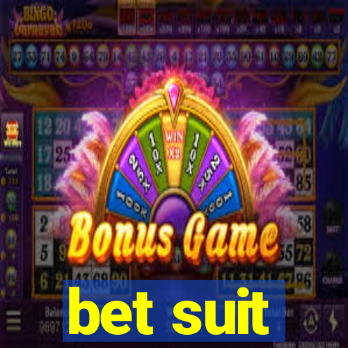 bet suit