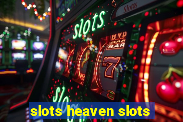 slots heaven slots