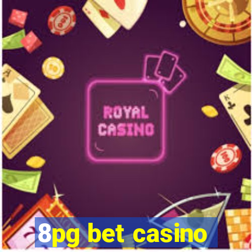 8pg bet casino