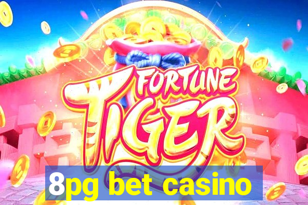 8pg bet casino