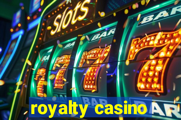 royalty casino