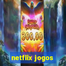 netflix jogos