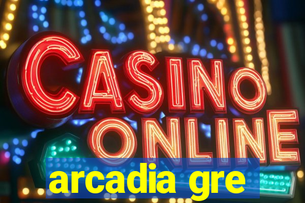 arcadia gre