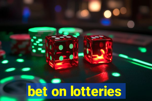 bet on lotteries