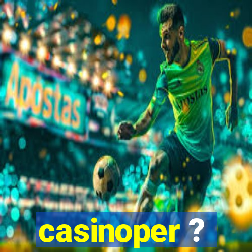 casinoper ?