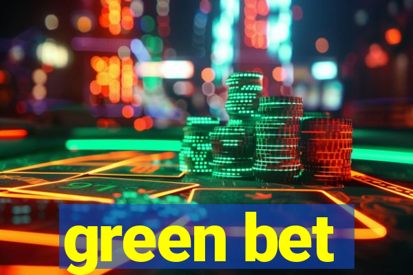 green bet