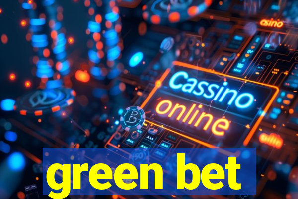 green bet