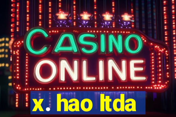 x. hao ltda