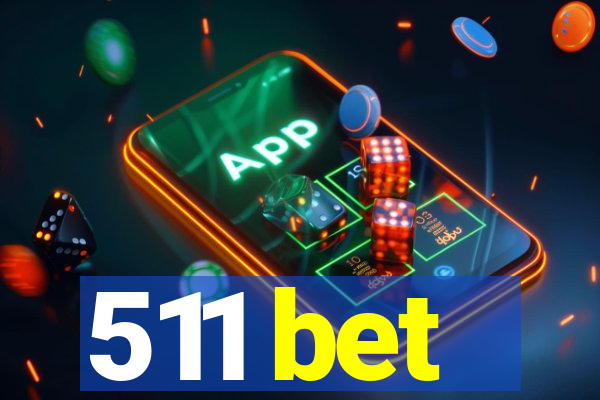 511 bet