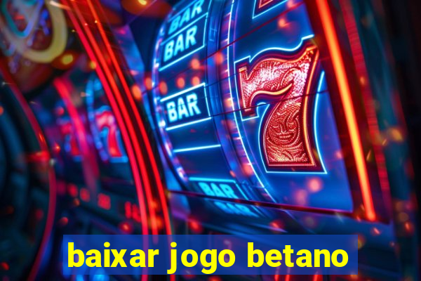 baixar jogo betano