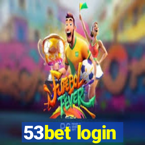 53bet login