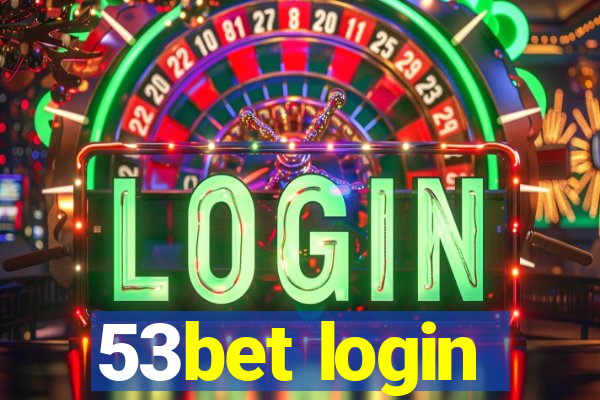 53bet login