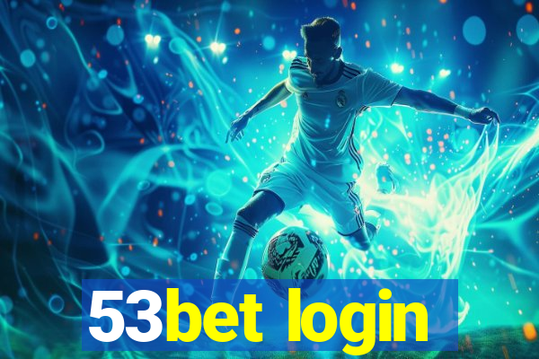 53bet login