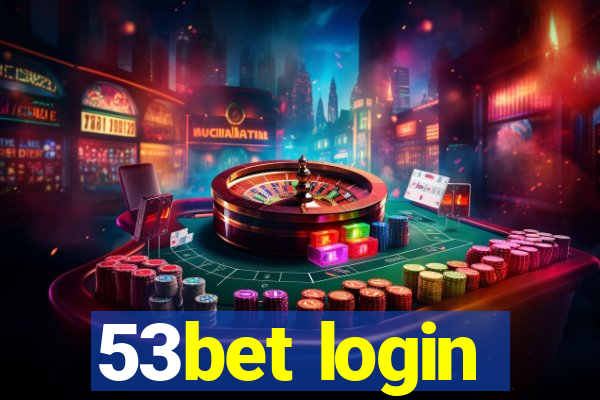 53bet login