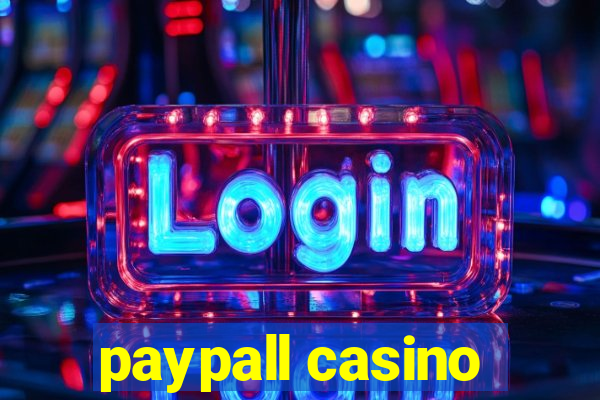 paypall casino