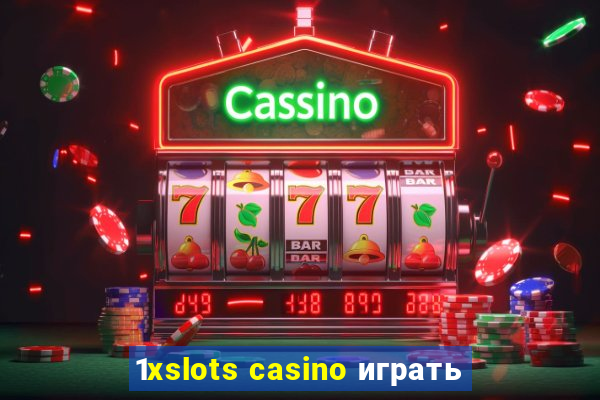 1xslots casino играть