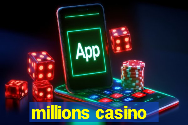 millions casino