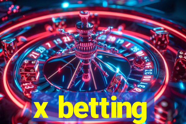 x betting