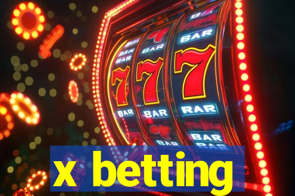 x betting