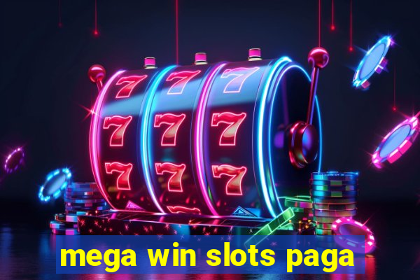 mega win slots paga