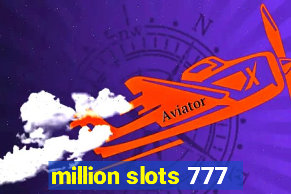 million slots 777