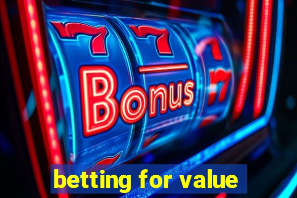 betting for value