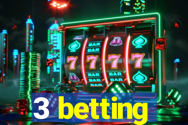 3 betting