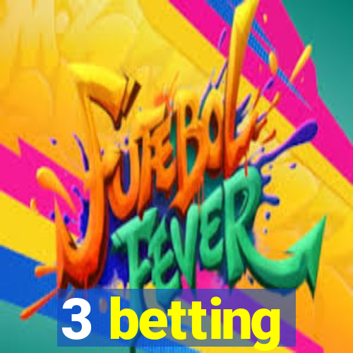 3 betting