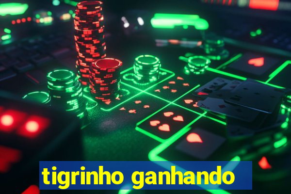 tigrinho ganhando