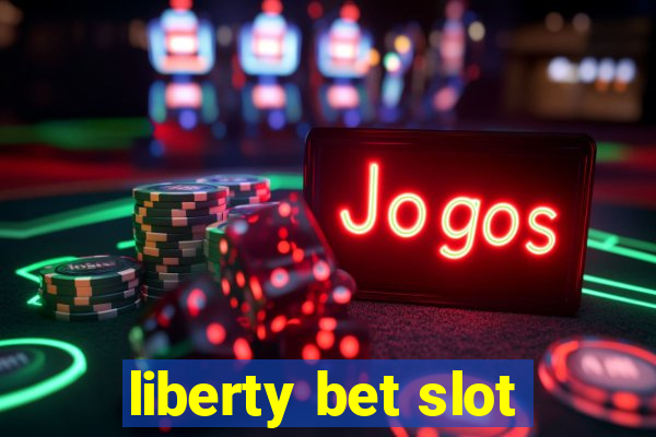 liberty bet slot