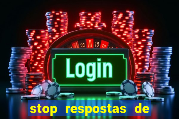 stop respostas de a a z