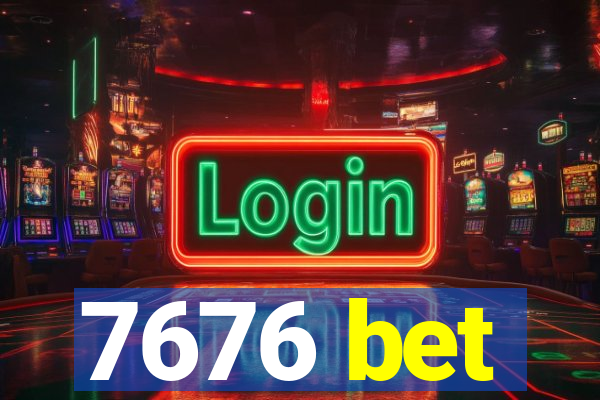 7676 bet